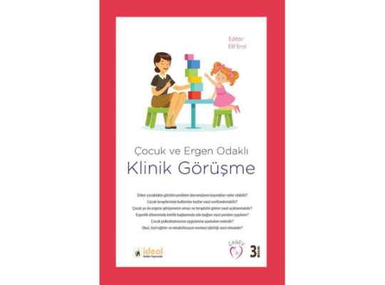 Kitap Bölümü: Çocuk ve Ergen Odaklı Klinik Görüşme